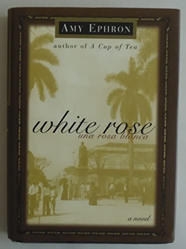 9780688163143: White Rose--una Rosa Blanca: A Novel