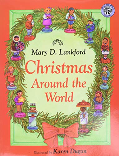 Christmas Around the World: A Christmas Holiday Book for Kids (9780688163235) by Lankford, Mary D.