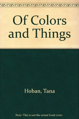 9780688163891: Of Colors and Things