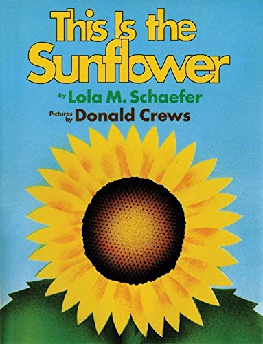 9780688164133: This Is the Sunflower