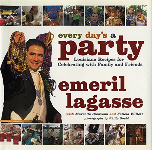 Imagen de archivo de Every Day's a Party: Louisiana Recipes For Celebrating With Family And Friends a la venta por Gulf Coast Books