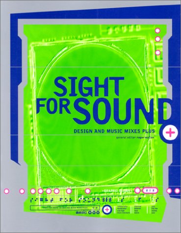 Stock image for Sight for Sound: Design & Music Mixes for sale by SecondSale