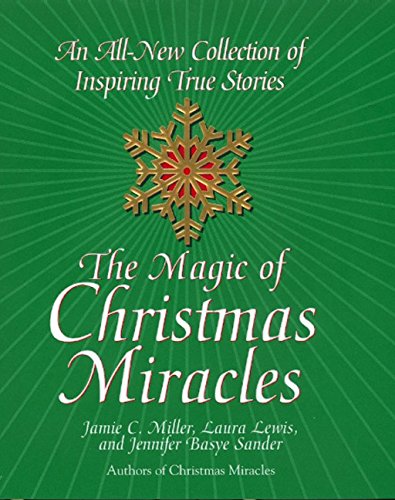 Stock image for Magic of Christmas Miracles : An All-New Collection of Inspiring True Stories for sale by The Book Garden