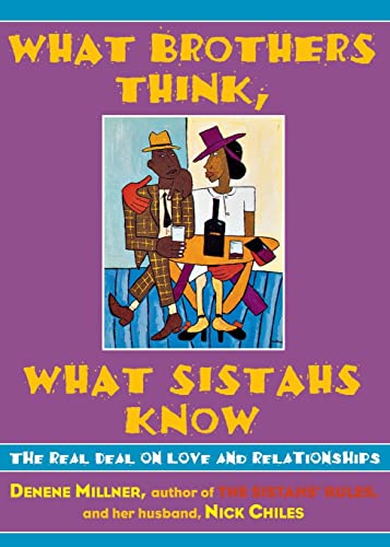 Stock image for What Brothers Think, What Sistahs Know: The Real Deal on Love and Relationships for sale by HPB-Ruby