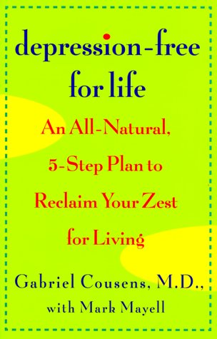 Imagen de archivo de Depression-Free for Life: An All-Natural, 5-step Plan To Reclaim Your Zest For Living a la venta por ZBK Books