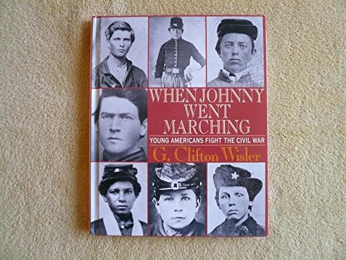 Imagen de archivo de When Johnny Went Marching Home : Young Americans Fight the Civil War a la venta por Better World Books: West