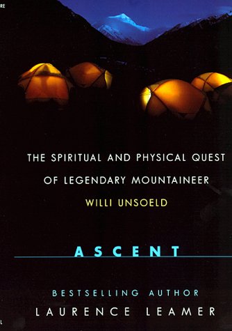 Stock image for Ascent: The Spiritual And Physical Quest Of Legendary Mountaineer Willi Unsoeld for sale by More Than Words