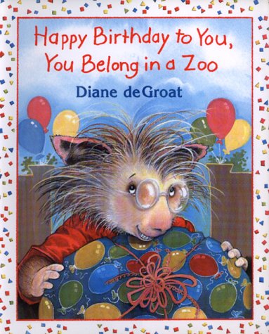 Stock image for Happy Birthday to You, You Belong in a Zoo for sale by Alf Books