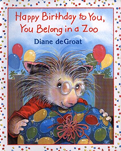 Stock image for Happy Birthday to You, You Belong in a Zoo for sale by ThriftBooks-Atlanta