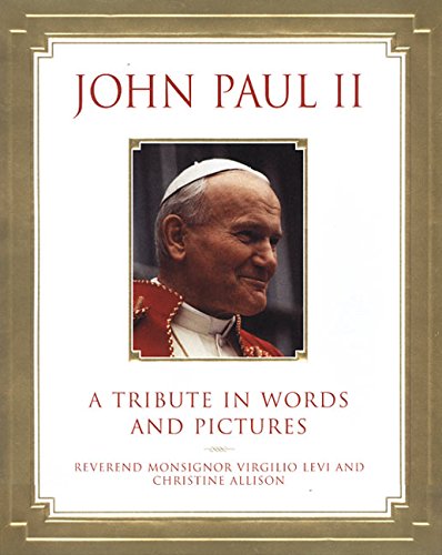 9780688166212: John Paul II: A Tribute in Words and Pictures
