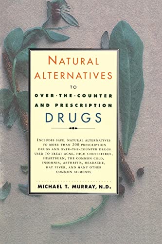 9780688166274: Natural Alternatives (o T C) to Over-The-counter and Prescription Drugs