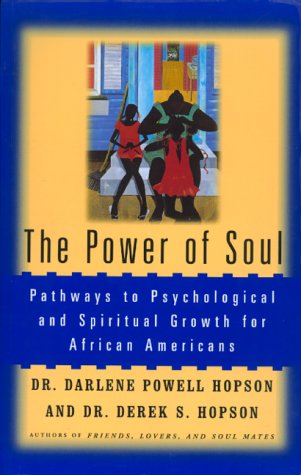 Imagen de archivo de The Power of Soul: Pathways To Psychological And Spiritual Growth For African Americans a la venta por Wonder Book