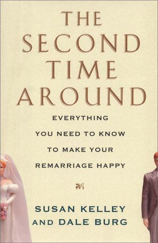 Beispielbild fr The Second Time Around : Everything You Need to Know to Make Your Remarriage Happy zum Verkauf von Better World Books: West