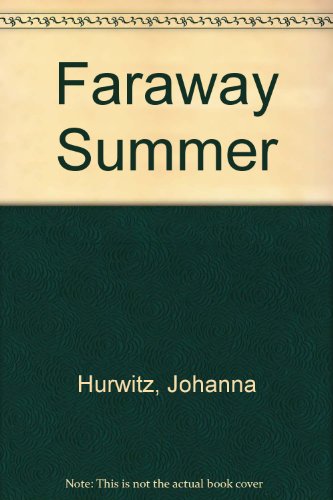 Faraway Summer (9780688166595) by Hurwitz, Johanna