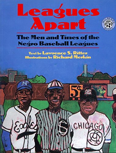 Imagen de archivo de Leagues Apart: The Men and Times of the Negro Baseball Leagues a la venta por ThriftBooks-Atlanta