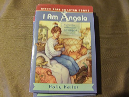 I Am Angela (9780688167233) by Keller, Holly