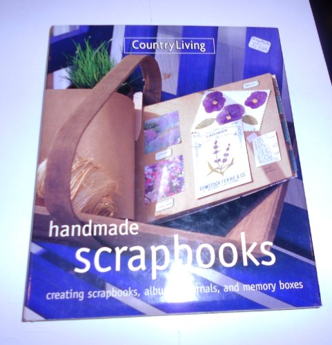 9780688167745: Country Living Handmade Scrapbooks: Creating Scrapbooks, Albums, Journals, and Memory Boxes (Country Living (New York, N.Y.).)