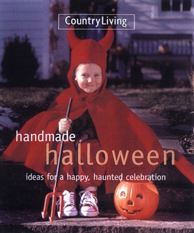 9780688167752: Country Living Handmade Halloween: Ideas for a Happy, Haunted Celebration