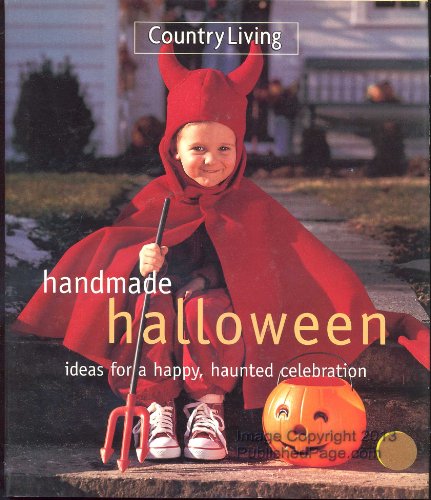 Stock image for Country Living Handmade Halloween: Ideas for a Happy, Haunted Celebration for sale by Pomfret Street Books