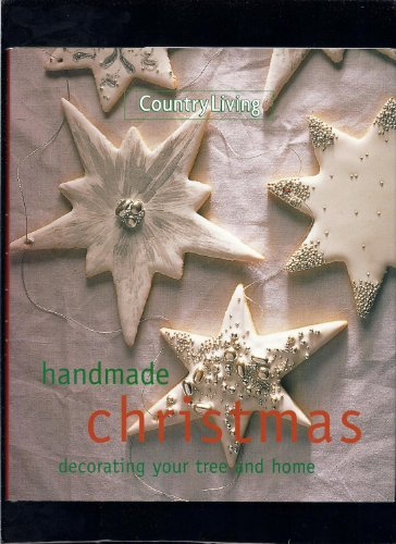 Beispielbild fr Country Living Handmade Christmas: Decorating Your Tree & Home zum Verkauf von Wonder Book