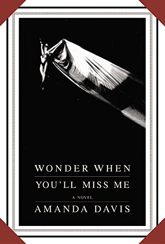 Beispielbild fr Wonder When You'll Miss Me zum Verkauf von Wonder Book
