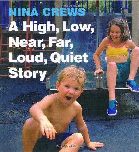 Stock image for A High, Low, Near, Far, Loud, Quiet Story for sale by Better World Books