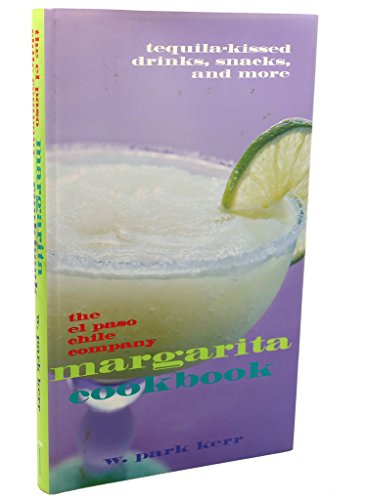 Stock image for The El Paso Chile Company Margarita Cookbook for sale by boyerbooks