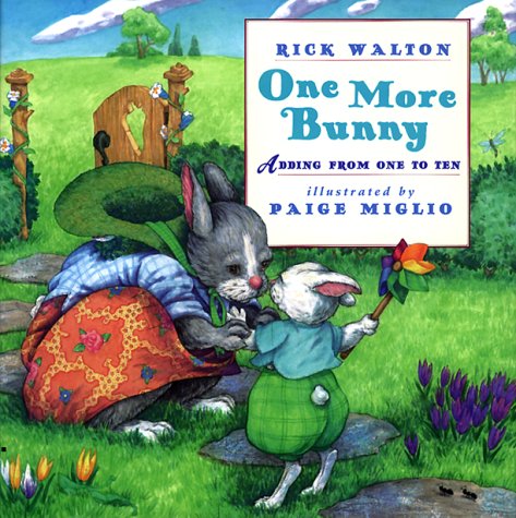 One More Bunny: Adding from One to Ten (9780688168483) by Walton, Rick