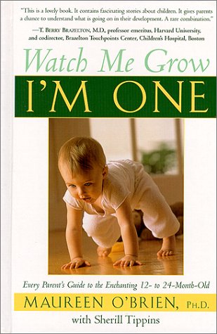 Stock image for Watch Me Grow: I'm One: Every Parent's Guide to the Enchanting 12- to 24-Month-Old for sale by Wonder Book