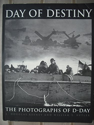 Beispielbild fr Day of Destiny: The Photographs of D-Day zum Verkauf von Wonder Book