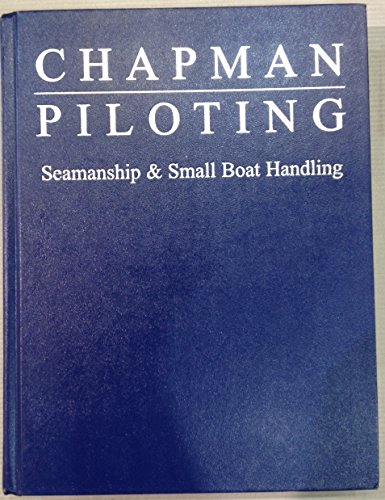 Stock image for Chapman Piloting: Seamanship & Boat Handling for sale by ThriftBooks-Dallas