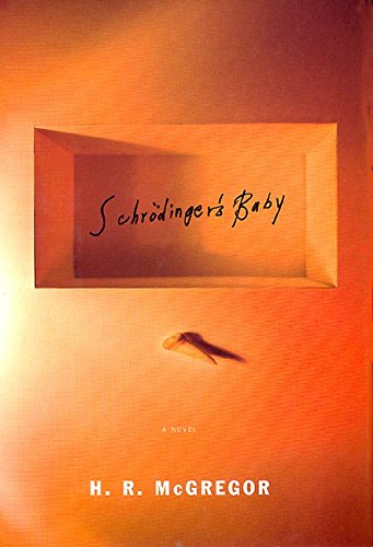 Beispielbild fr Schrodinger's Baby: A Novel zum Verkauf von Wonder Book