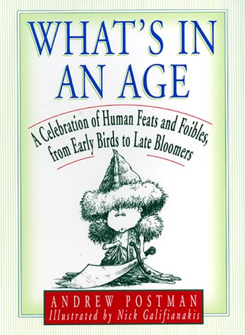 Imagen de archivo de What's in an Age?: Who Did What When, From Age 1 To 100 a la venta por SecondSale