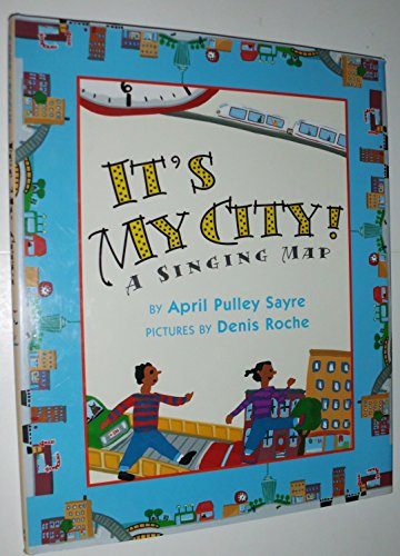 Stock image for It's My City!: A Singing Map for sale by Pro Quo Books