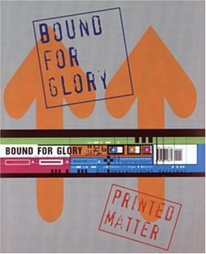 Imagen de archivo de Printed Matter: Bound for Glory a la venta por AwesomeBooks