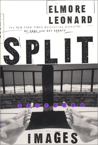 9780688169718: Split Images: A Novel (Elmore Leonard Library)