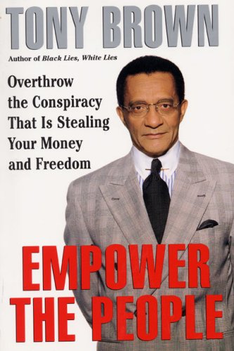 Beispielbild fr Empower the People: Overthrow The Conspiracy That Is Stealing Your Money And Freedom zum Verkauf von Wonder Book
