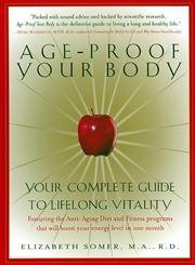 9780688169770: Ageproof Your Body: Your Complete Guide to Lifelong Vitality