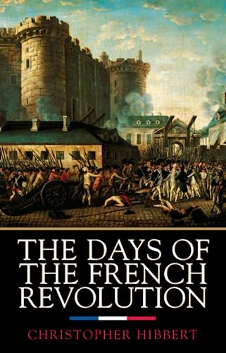 Beispielbild fr The Days of the French Revolution zum Verkauf von SecondSale