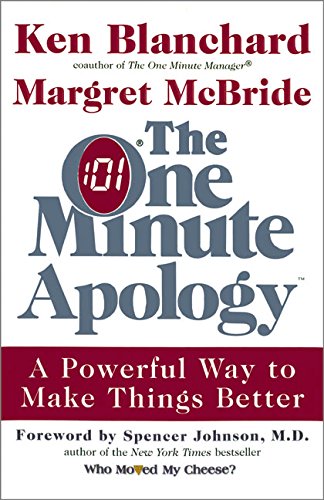 Beispielbild fr The One Minute Apology: A Powerful Way to Make Things Better zum Verkauf von SecondSale