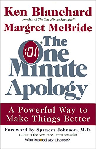 Stock image for The One Minute Apology : A Powerful Way to Make Things Better for sale by Better World Books: West