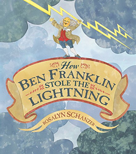 Imagen de archivo de How Ben Franklin Stole the Lightning a la venta por Better World Books