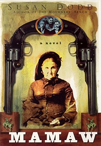 Beispielbild fr Mamaw: A Novel of an Outlaw Mother zum Verkauf von Wonder Book