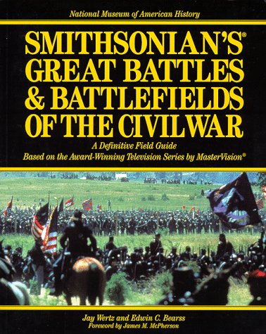 Beispielbild fr Smithsonian's Great Battles & Battlefields of the Civil War: The Definitive Field Guide Based on the Award Winning Television Series by Mastervision zum Verkauf von HPB-Ruby
