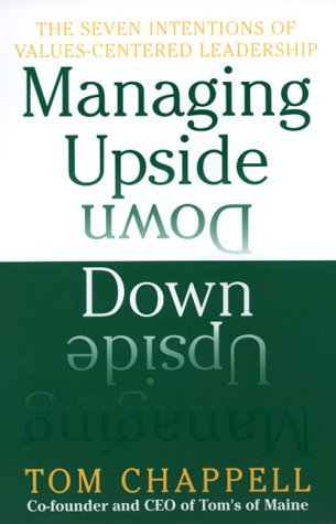 9780688170691: Managing Upside Down: The Seven Intentions of Values-Centered Leadership