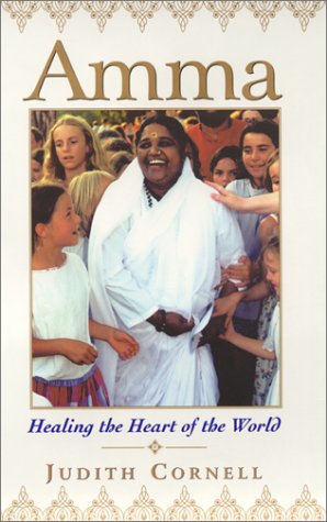 Beispielbild fr Amma : Healing the Heart of the World zum Verkauf von Better World Books