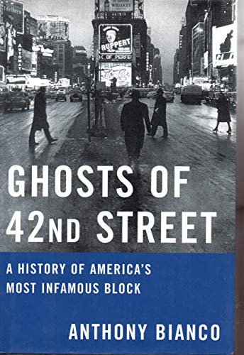 Beispielbild fr GHOST OF 42ND STREET: A History of America's Most Infamous Block zum Verkauf von WorldofBooks