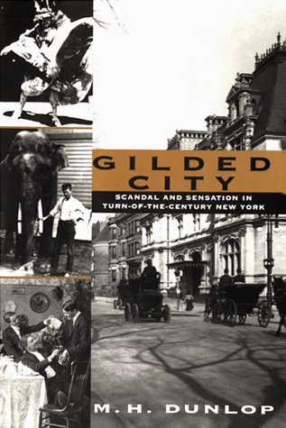 Stock image for GILDED CITY. Scandal and Sensation in Turn-Of-The-Century New York for sale by Alkahest Books