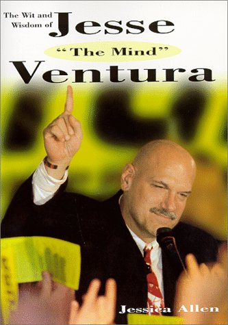 Beispielbild fr The Wit and Wisdom of Jesse 'The Mind' Ventura zum Verkauf von Robinson Street Books, IOBA