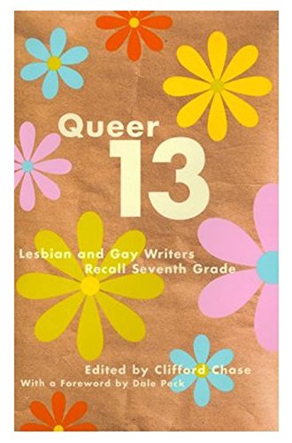 Beispielbild fr Queer 13: Lesbian And Gay Writers Recall Seventh Grade zum Verkauf von Books From California